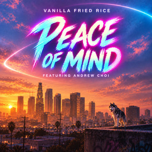 Peace of Mind by Vanilla Fried Rice, Andrew Choi