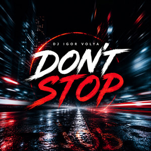 Dj Igor Volya — Don’t Stop