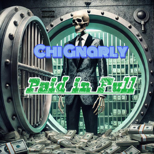 Paid In Full by Chi Gnarly
