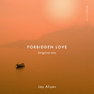 Forbidden Love by Jay Aliyev