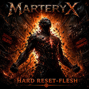Hard Reset-Flesh by Marteryx