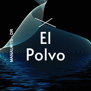 El Polvo by MANAURYS-DR