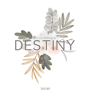 Catchy - Do you believe in destiny (feat. Boy Sompob)