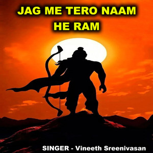 JAG ME TERO NAAM HE RAM