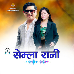 Damphu Media PVT.LTD. - Semla Rani