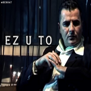 Abdulqahar Zaxoyi - Ez U To