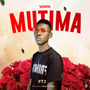 FTJ - Wapa Mutima