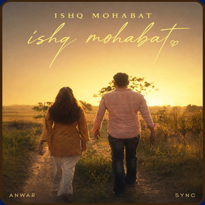 Ishq Mohabat by Anwar Rai