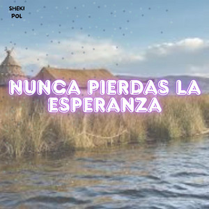 Nunca pierdas la esperanza by Lau Velvet