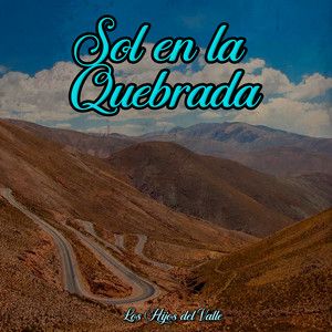 Sol en la Quebrada by Los Hijos del Valle
