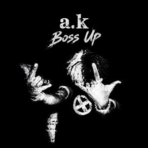 Boss Up by a.k