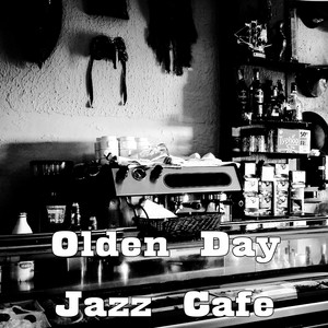 Olden Day Jazz Cafe album