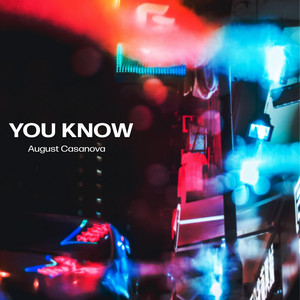 You Know by August Casanova, Raspo