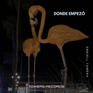 Donde empezó by Gbriell Towers
