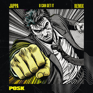 U Can Get It - Jappa Remix by Posk, Jappa