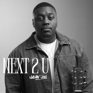 Next 2 U by Julian Joel