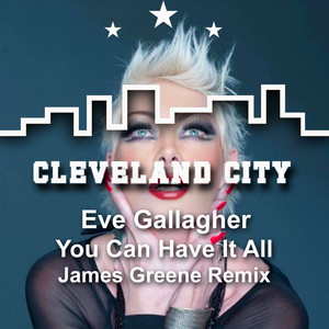 You Can Have It All - Radio Edit by Eve Gallagher, James Greene