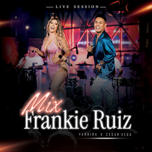 Mix Frankie Ruiz (Tú Con Él/La Rueda/Tú Me Vuelves Loco)