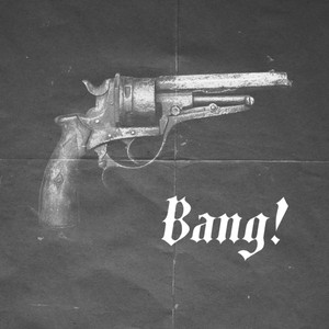 Bang! by Rey Rata