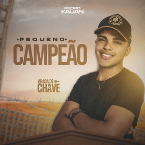 Pedro Kauan Vaqueiro, Gustavo Filho & João Batista Souza - Pequeno Campeão