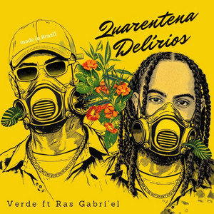 Quarentena Delírios by verDe, Ras Gabri'el