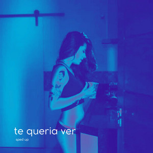 Te Quería Ver (Sped Up)