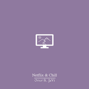 Netflix & Chill