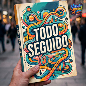 Todo Seguido by Vibra Buena Musik