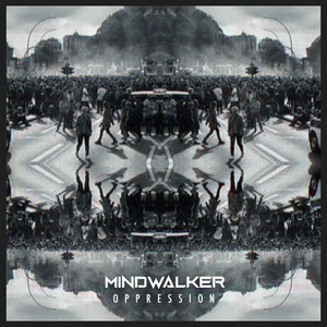 Oppression by MINDWALKER
