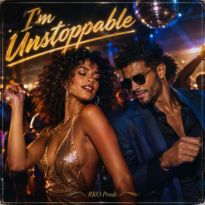 I'm Unstoppable by RKO prods