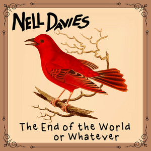 The End of the World or Whatever by Nell Davies