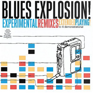 Experimental Remixes - Album by The Jon Spencer Blues Explosion