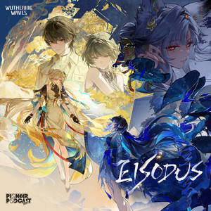 Eisodus - Instrumental by Wuthering Waves, 楊秉音