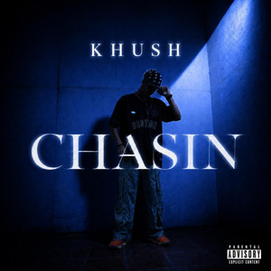 CHASIN by KHUSH