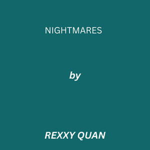 Night Mares by Rexxy Quan