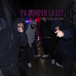 Pa romper la ley by Filton kom
