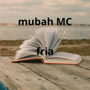 fria by Mubah MC