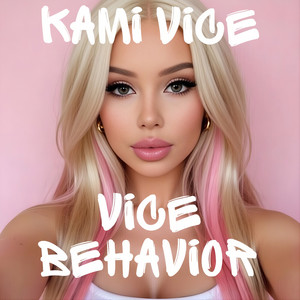 Vice Behavior by Kami Vice