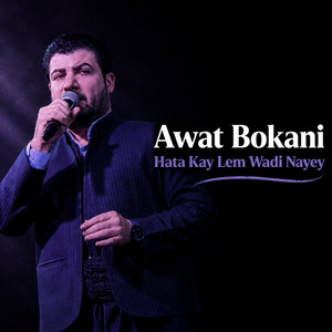 Hata Kay Lem Wadi Nayey by Awat Bokani
