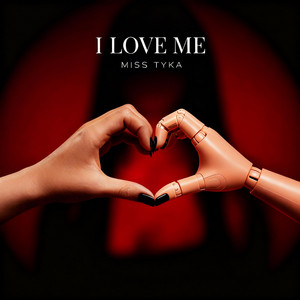 I Love Me by Miss Tyka