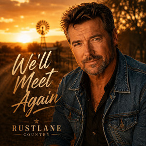We’ll Meet Again by Rustlane