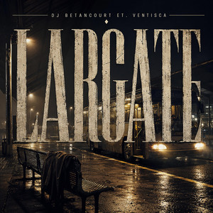 Lárgate - Sound 14 by DJ BETANCOURT, VENTISCA
