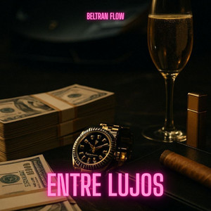 entre lujos by Beltran flow
