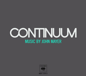 Continuum - Album by John Mayer | Spotify