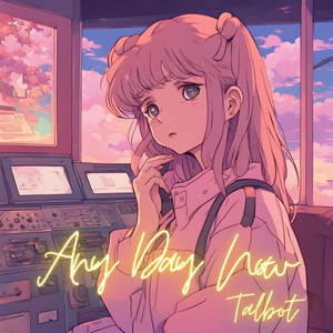 Any Day Now by Talbot