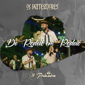 De Rodeio em Rodeio (De Primeira) [Ao Vivo]