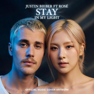 Stay in My Light-Justin Bieber&ROSÉ by Nop Bros