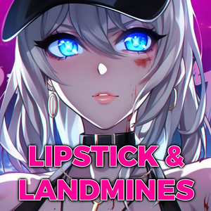 Lipstick and Landmines by Sakura Yuki