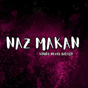 Khuda Nazar Baloch - Naz Makan