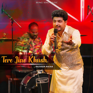 Tere Jina Khush by Rajveer Rajaa